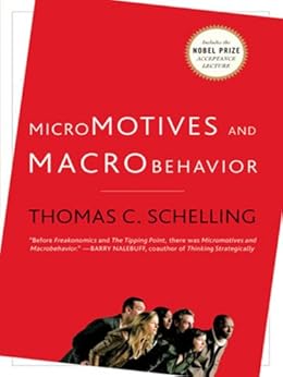 Micromotives and Macrobehavior by [Schelling, Thomas C.]