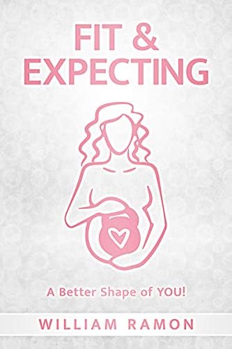 Fit & Expecting: A Better Shape of YOU!