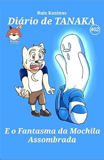 Livro Diário de Tanaka: O Fantasma da Mochila Assombrada