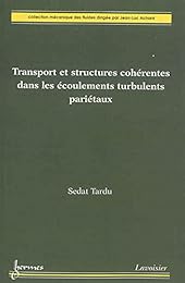 Transport et structures cohérentes dans les écoulements turbulents pariétaux