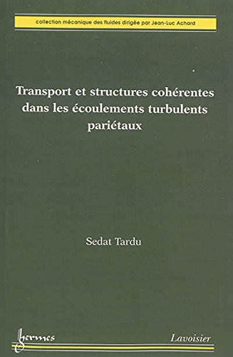 Transport et structures cohérentes dans les écoulements turbulents pariétaux