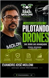 Livro Pilotando Drones: Do Zero ao Avançado: O guia completo de pilotagem, técnica de voo e legislação brasileira de drones atualizada para 2026 — com teste final de 20 questões