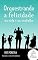 Livro Orquestrando a felicidade na vida & no trabalho