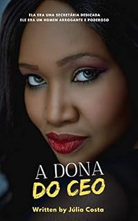 Livro A DONA DO CEO: UM ROMANCE ENTRE O CHEFE E A SECRETÁRIA