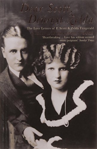 Dear Scott, Dearest Zelda: The Love Letters of F. Scott and Zelda Fitzgerald