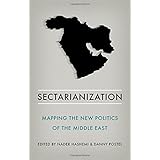 Sectarianization: Mapping the New Politics of the Middle East