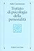 Trattato di psicologia della personalità e delle differenze individuali