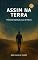 Livro Assim na Terra: Travessias Espirituais à Luz da Palavra