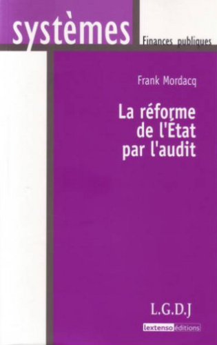 Download La rÃ©forme de l'Etat par l'audit (French Edition)