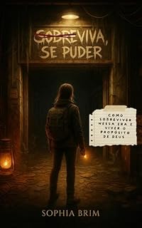Livro Sobreviva, se puder: Como sobreviver nessa era e viver o propósito de Deus