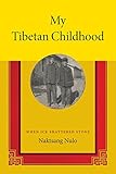My Tibetan Childhood: When Ice Shattered Stone by 