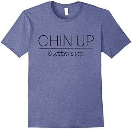 Mens Chin Up Buttercup Funny Saying T-shirt Medium Heather Blue