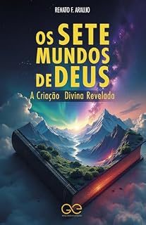 Livro Os Sete Mundos de Deus: A Criação Divina revelada