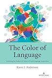 The Color of Language: Centering the Student of