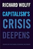 Capitalism's Crisis Deepens: Essays on the Global Economic Meltdown