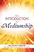 An Introduction to Mediumship: Hay House Mediums on the Topics that Matter Most by Gordon Smith, John Holland