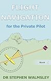 Flight Navigation for the Private Pilot