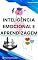 Livro INTELIGÊNCIA EMOCIONAL E APRENDIZAGEM: O IMPACTO NO DESENVOLVIMENTO SOCIAL