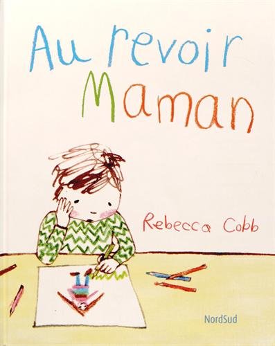 Au revoir maman by Rebecca Cobb