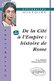 De la Cité à l'Empire : histoire de Rome by 