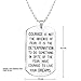 Inspirational Gift Necklace Jewelry for Men Women- Courage is Not the Absence of Fear, It is the Determination to Do Something