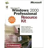 Microsoft Windows 2000 Professional Resource Kit (IT Professional)