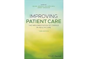 Improving Patient Care: The Implementation of Change in Health Care