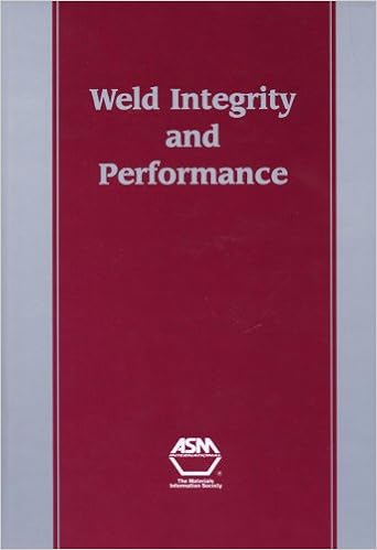 Weld Integrity And Performance: A Source Book Adapted From Asm International Handbooks, Conference Proceedings, And Technical Books (Asm Handbook) (9780871706003)