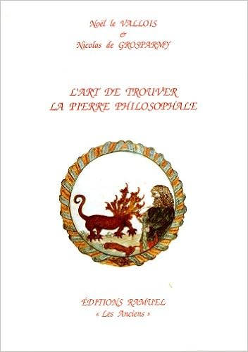 Amazon Fr L Art De Trouver La Pierre Philosophale Les Anciens Valois Nicolas Grosparmy Nicolas Livres