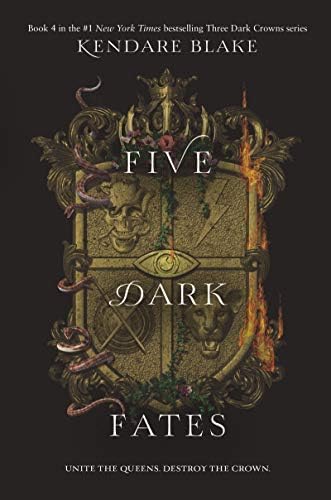 Five Dark Fates (Three Dark Crowns, 4) Hardcover – Deckle Edge, September 3, 2019