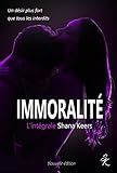 IMMORALITE - L'intégrale (Nouvelle édition) (French Edition) by Shana Keers