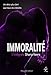 IMMORALITE - L'intégrale (Nouvelle édition) (French Edition) by Shana Keers