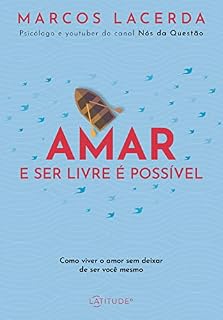 Livro Amar e ser livre é possível: Como viver o amor sem deixar de ser você mesmo
