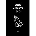 GOD ALWAYS DID