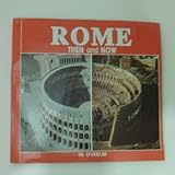 Front cover for the book Rome: Then and Now by Giuseppe Gangi