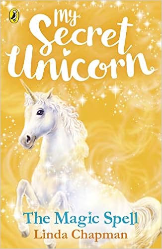 My Secret Unicorn The Magic Spell Linda Chapman 9780241354223 Amazon Com Books