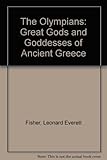 The Olympians: Great Gods and Goddesses of Ancient Greece