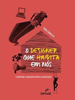 Livro O designer que habita em nós: Criatividade e autoconhecimento na decoração