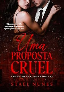 Livro UMA PROPOSTA CRUEL: PROTETORES E INTENSOS