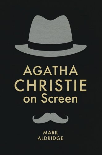 Agatha Christie on Screen (Crime Files) by Mark Aldridge