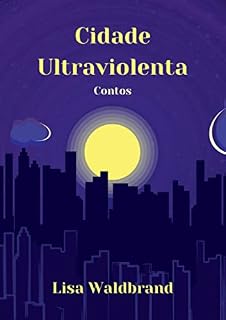 Livro Cidade Ultraviolenta: Contos