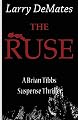 The Ruse: A Brian Tibbs Suspense Thriller