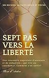 Sept pas vers la liberte: Comment quitter un pervers narcissique (French Edition) by Flora d'Anton
