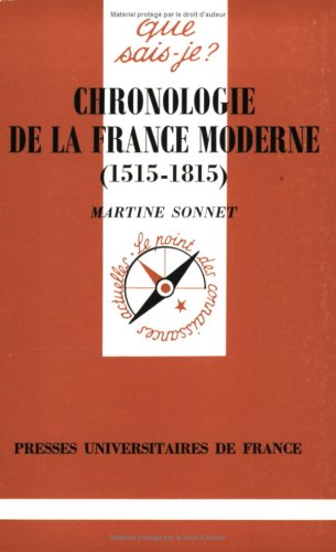 1515-1815 Chronologie de la France moderne (French Edition) by Martine Sonnet, Que sais-je?