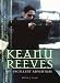 Keanu Reeves: An Excellent Adventure by 