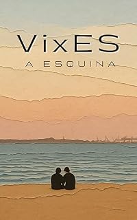 Livro VixES: A esquina (VixES - Contos em Vitória no Espírito Santo Livro 1)