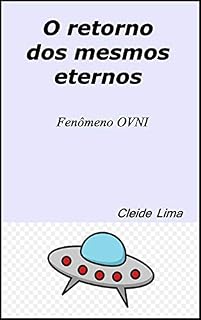 Livro O retorno dos mesmos eternos: Fenômeno OVINI