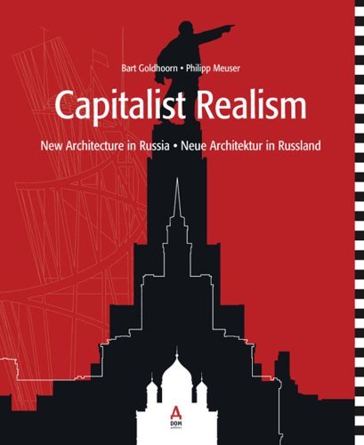 CAPITALIST REALISM: New Architecture in Russia by BART GOLDHOORN (2009-03-30)