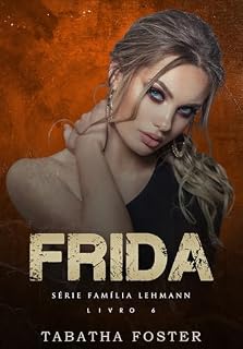 Livro FRIDA (Família Lehmann Livro 6)