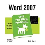 Word 2007: The Missing Manual: The Missing Manual
